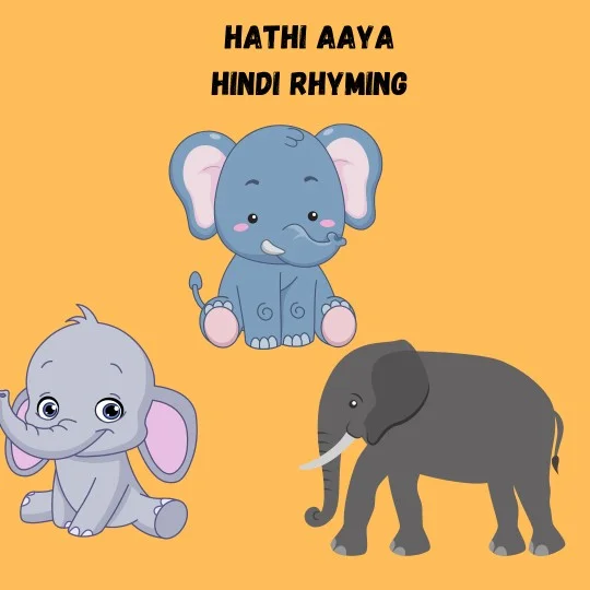 Hathi aaya hindi Rhyming for kids
